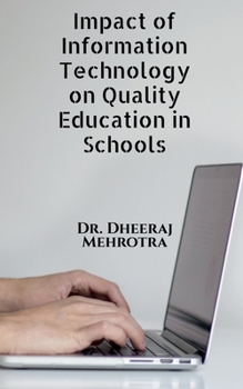 Paperback Impact of Information Technology on Quality Education in Schools Book