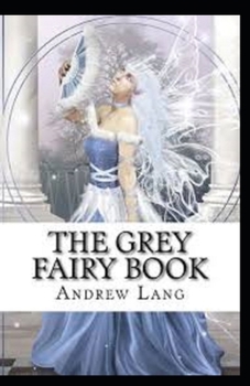 Paperback The Grey Fairy Book Annotated Book