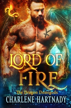 Lord of Fire (The Dragon Demigods) - Book #1 of the Dragon Demigods