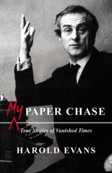 Hardcover My Paper Chase: True Stories of Vanished Times Book
