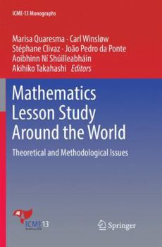 Paperback Mathematics Lesson Study Around the World: Theoretical and Methodological Issues Book