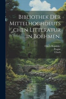 Paperback Bibliothek der mittelhochdeutschen Litteratur in Boehmen. [German] Book