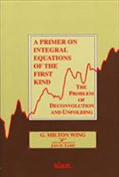 Paperback A Primer on Integral Equations of the First Kind Book