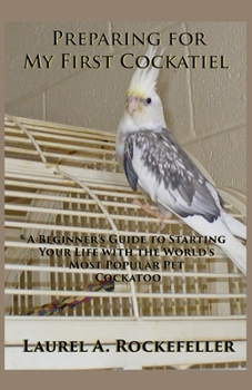 Paperback Preparing for My First Cockatiel Book