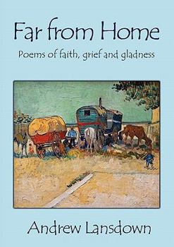 Paperback Far From Home: Poems of Faith, Grief and Gladness Book