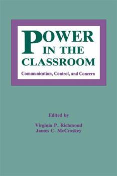 Paperback Power in the Classroom: Communication, Control, and Concern Book