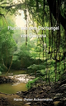 Paperback Flucht aus dem Dschungel von Guyana [German] Book