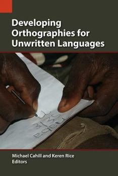 Paperback Developing Orthographies for Unwritten Languages Book