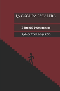 Paperback La Oscura Escalera: Editorial Primigenios [Spanish] Book