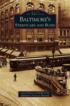 Baltimore's Streetcars and Buses - Book  of the Images of America: Maryland