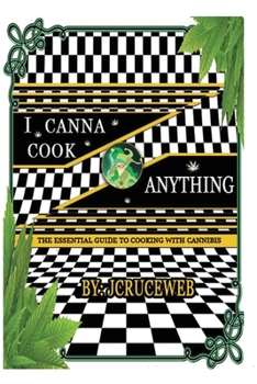 I Canna Cook Anything