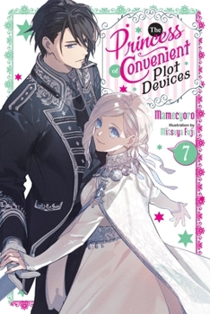 Paperback The Princess of Convenient Plot Devices, Vol. 7 (Light Novel) Book