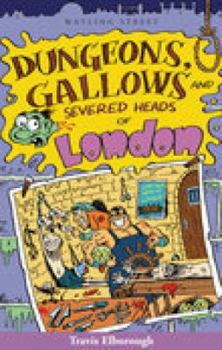 Paperback Dungeons, Gallows and Severed Heads of London Book
