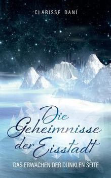 Paperback Die Geheimnisse der Eisstadt [German] Book