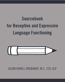 Spiral-bound Sourcebook for Receptive and Expressive Language Functioning Book