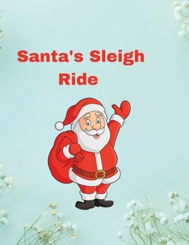 Paperback Santa's Sleigh Ride: Exciting Christmas Coloring with Reindeer Adventures Book