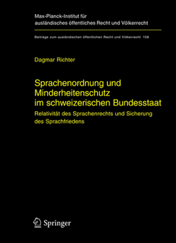 Hardcover Sprachenordnung Und Minderheitenschutz Im Schweizerischen Bundesstaat: Relativität Des Sprachenrechts Und Sicherung Des Sprachfriedens [German] Book