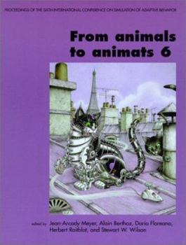 Paperback From Animals to Animats 6: Proceedings of the Sixth International Conference on Simulation of Adaptive Behavior Book