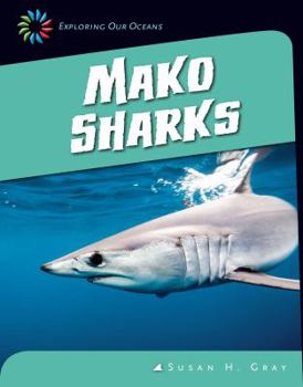 Mako Sharks - Book  of the Exploring Our Oceans