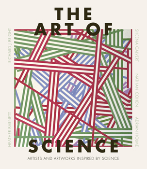 Hardcover The Art of Science: The Interwoven History of Two Disciplines Book