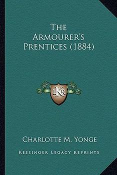 Paperback The Armourer's Prentices (1884) Book