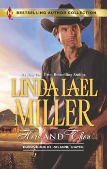 Here and Then / Dalton's Undoing - Book #3 of the Cowboys of Cold Creek