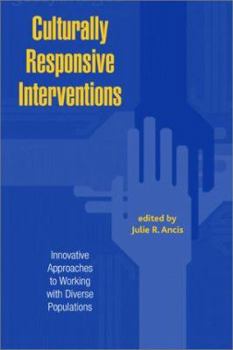 Paperback Culturally Responsive Interventions: Innovative Approaches to Working with Diverse Populations Book