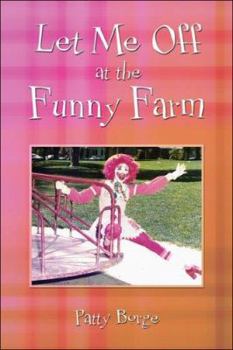 Paperback Let Me Off at the Funny Farm Book