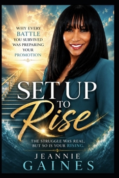 Paperback Set Up to Rise: Why Every Battle You Survived Was Preparing Your Promotion Book