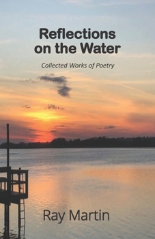 Paperback Reflections on the Water: Collected Works of Poetry Book