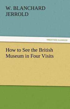 Paperback How to See the British Museum in Four Visits Book