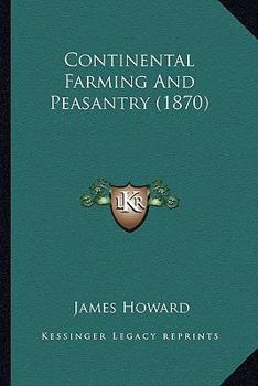 Paperback Continental Farming And Peasantry (1870) Book