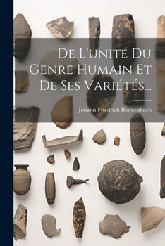 Paperback De L'unité Du Genre Humain Et De Ses Variétés... [French] Book