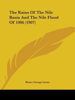 Paperback The Rains Of The Nile Basin And The Nile Flood Of 1906 (1907) Book