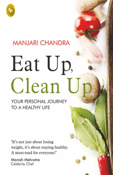 Eat Up, Clean Up: Your Personal Journey to a Healthy Life