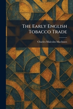 Paperback The Early English Tobacco Trade Book