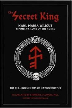 Paperback The Secret King: Karl Maria Wiligut, Himmler's Lord of the Runes Book