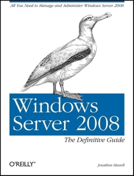 Paperback Windows Server 2008: The Definitive Guide: All You Need to Manage and Administer Windows Server 2008 Book