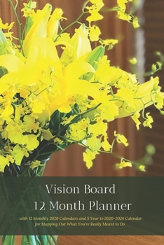 Paperback Vision Board 12 Month Planner, 12 Month 2020 Calendar 5 Year 2020-2024 Calendar for Mapping Out What You're Really Meant to Do Create Simple Abundance Book