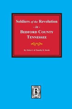 Paperback Bedford County, Tennessee, Soldiers of the Revolution in. Book