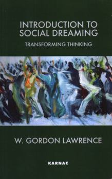 Paperback Introduction to Social Dreaming: Transforming Thinking (Psychology, Psychoanalysis & Psychotherapy) Book
