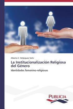 Paperback La Institucionalización Religiosa del Género [Spanish] Book