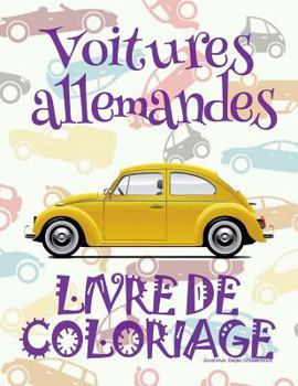 ✌ Voitures allemandes ✎ Livres ? colorier Voitures ✎ Livre de Coloriage 10 ans ✍ Livre de Coloriage enfant 10 ans: ✎ Ger