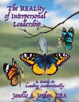 Paperback The REALity of Interpersonal Leadership: A Guide to Leading Authentically Book
