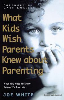 Paperback What Kids Wish Parents Knew about Parenting Book