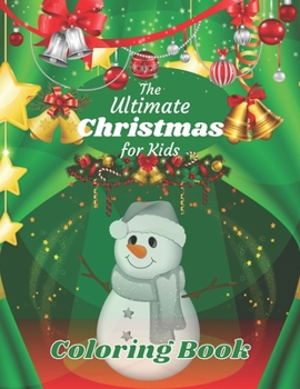 Paperback The Ultimate Christmas Coloring Book for Kids Book