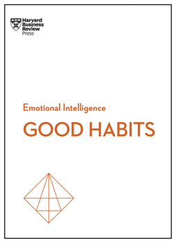 Paperback Good Habits (HBR Emotional Intelligence Series) Book