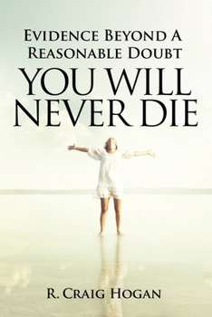 Paperback Evidence Beyond a Reasonable Doubt You Will Never Die Book