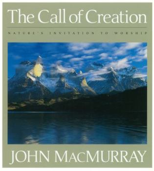 Hardcover The Call of Creation: Nature's Invitation to Worship Book