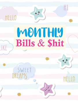 Paperback Monthly Bills & $hit: Trendy Finance Monthly & Weekly Budget Planner Expense Tracker Bill Organizer Journal Notebook - Budget Planning - Bud Book